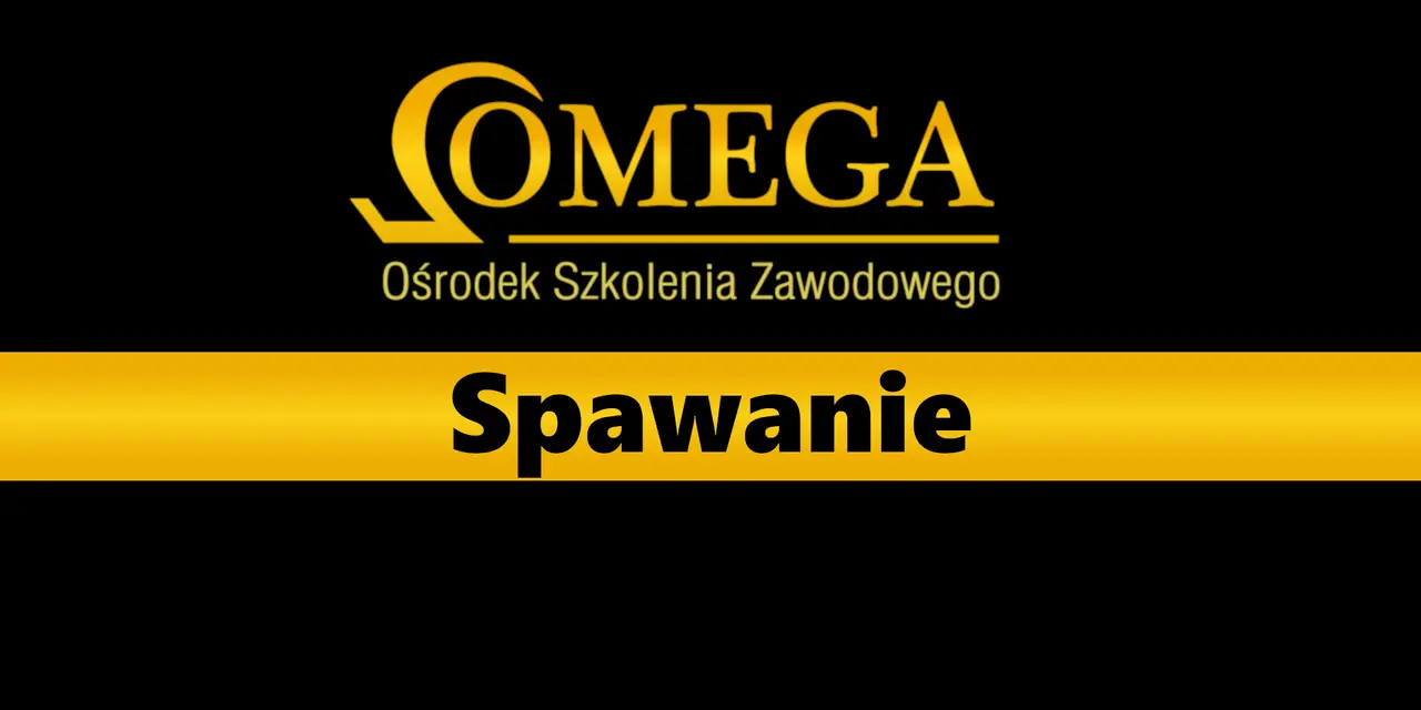 Ośrodek Szkolenia Zawodowego OMEGA oferuje kursy spawania. Zdobądź swoje uprawnienia spawalnicze!