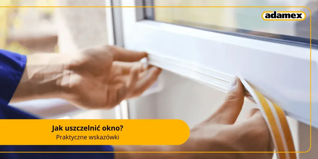 Ręce przykładają uszczelkę do okna, pokazując jak uszczelnić okna na zimę. Praktyczne wskazówki.