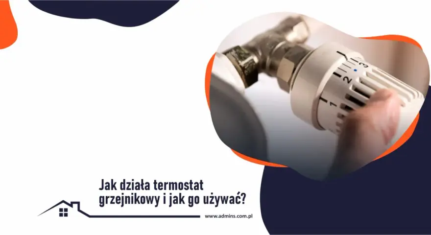 Dłoń reguluje termostat grzejnikowy, pokazując, jak działa termostat w grzejniku i jak go używać.